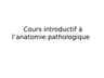 Anatomie pathologique